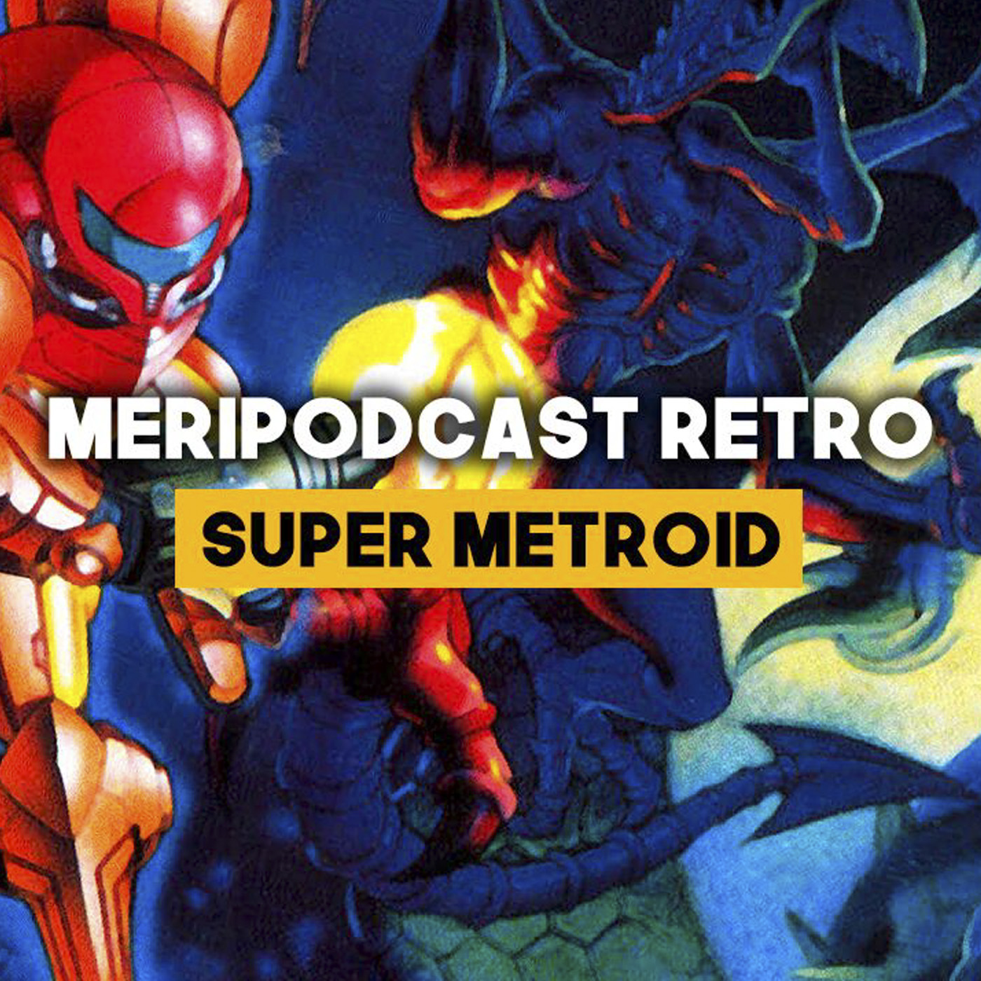Meripodcast RETRO: Super METROID Meripodcast RETRO: Super METROID